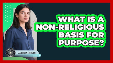 What Is A Non-Religious Basis For Purpose?