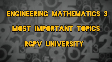 M3 Most Important Topics of All Unit | RGPV exam | BTech | Mathematics 3 | @megha-napit