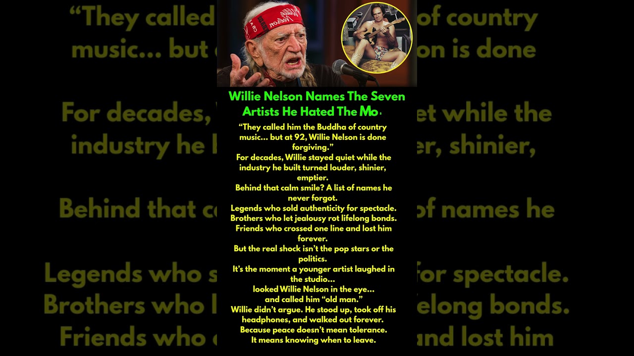 Willie Nelson Names The Seven Artists He Hated The Most!