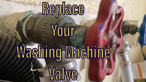 DIY:  How To Replace Washing Machine Valves