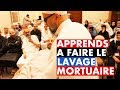 APPRENDS À FAIRE LE LAVAGE MORTUAIRE