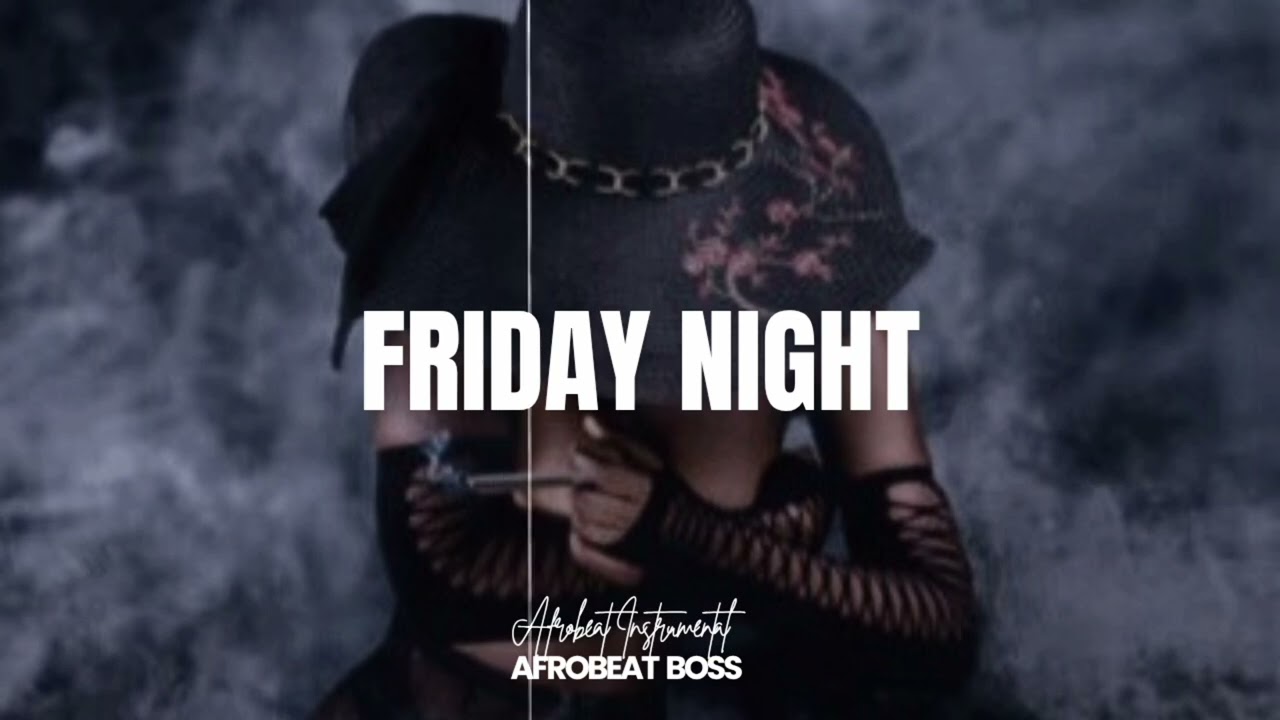 [ Free ] Afrobeat Instrumental 2025  FRIDAY NIGHT x Emotional Afrobeat Type Beat