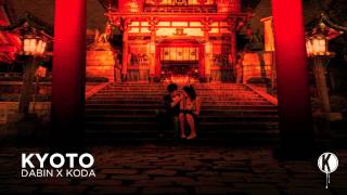 Dabin x Koda - Kyoto | Free Download