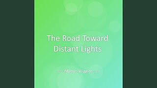 The Road Toward Distant Lights