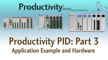 Productivity PID Loop Part 3 - Application Example & Hardware Explained from AutomationDirect