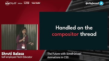Shruti Balasa The Future with Scroll-Driven Animations in CSS