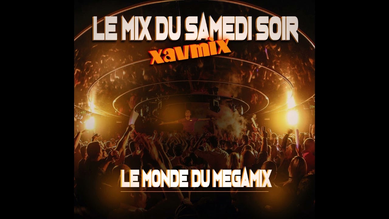 LE MIX DU SAMEDI SOIR
