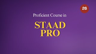 Proficient Course in Staad Pro 26 | Final Project