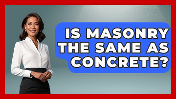 Is Masonry The Same As Concrete? - Civil Engineering Explained