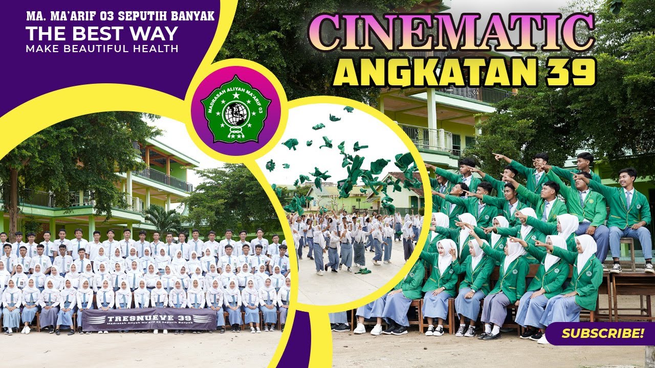 CINEMATIC ANGKATAN 39 MA  MA'ARIF 03 SEPUTIH BANYAK