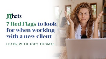 7 Red Flags to watch for when working with new clients – 17hats Business Education
