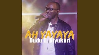 Video thumbnail of "Dudu T. Niyukuri - Ah YaYaYa"
