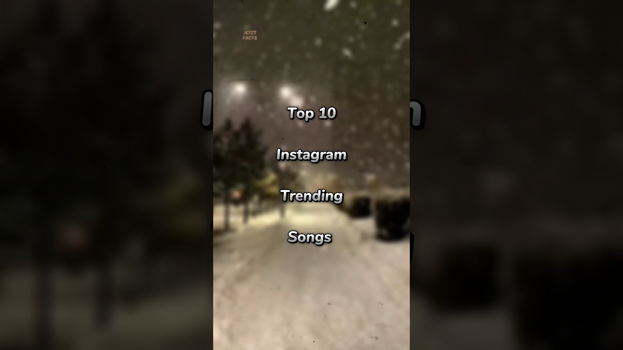 Top 10 Instagram Trending Songs 