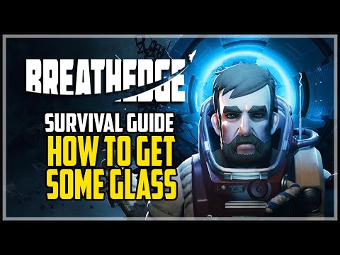 Breathedge How to Get Glass