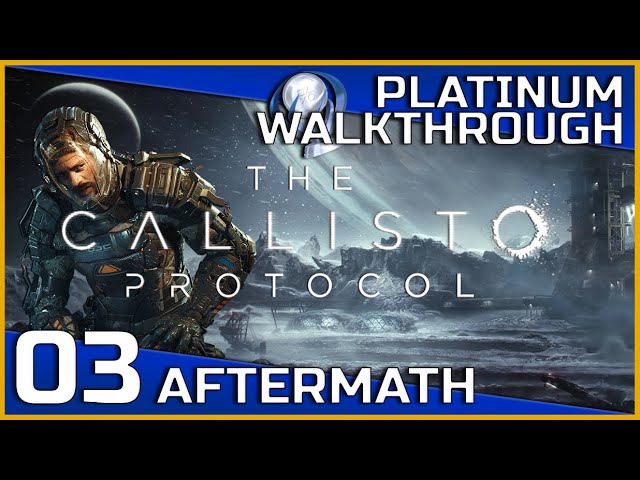 Chapter 2: Outbreak Walkthrough - The Callisto Protocol - EIP Gaming