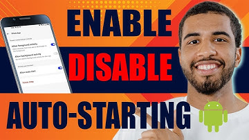 How to Enable or Disable App Auto Starting on Android (2025)