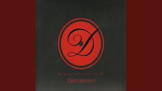 Video thumbnail of "Delicatessen - Don't be that way / Águas de março"