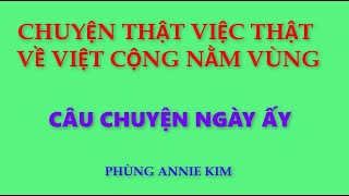02 Chuyện thật việc thật về Việt cộng nằm vùng - Phùng Annie Kim