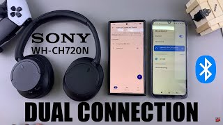 How To Enable Dual Connection On Sony WH-CH720N Headphones