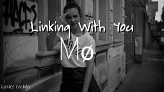 MØ - Linking With You Lyrics