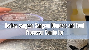 Review sangcon Sangcon Blenders and Food Processor Combo for Kitchen, 5 in 1 Blender for Shakes and
