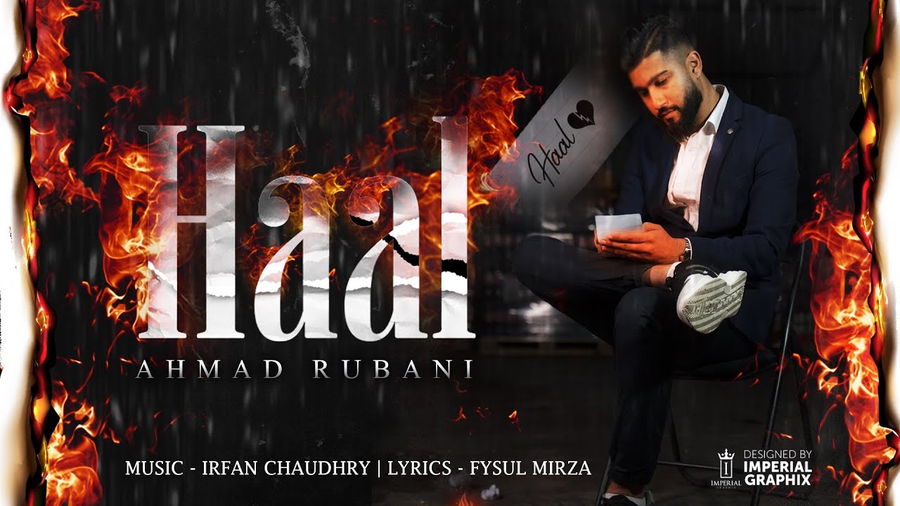 Watch HAAL | Ahmad Rubani | A Story Of A Broken Heart | Prod By Irfan C on YouTube Watch HAAL | Ahmad Rubani | A Story Of A Broken Heart | Prod By Irfan C on YouTube
