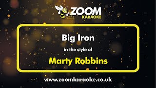Marty Robbins - Big Iron - Karaoke Version from Zoom Karaoke