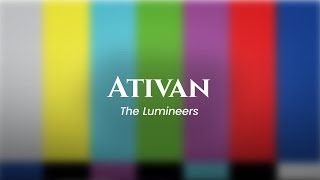 The Lumineers - Ativan (lyrics)
