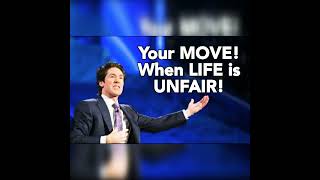 Your MOVE! When LIFE is UNFAIR! Sir Joel Osteen