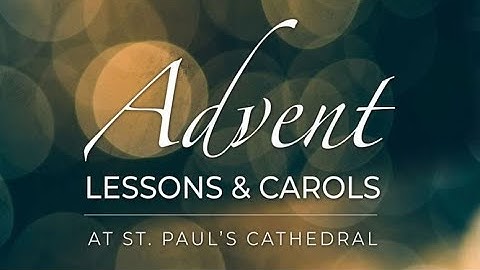 A Service of Advent Lessons & Carols