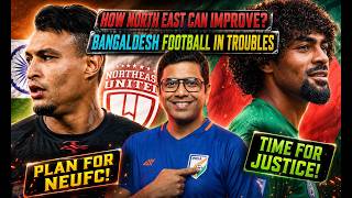 Neufc 3 Weakness Without Ajaraie Bangladesh Coach Dóniga, Stimac Or Nicolle? India 3-2 Malawi