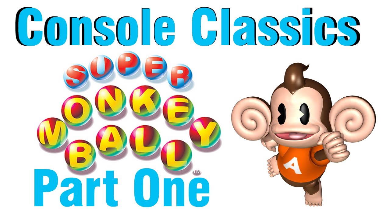| Console Classics | Week 2: Super Monkey Ball (Part 1: Classic Mode)