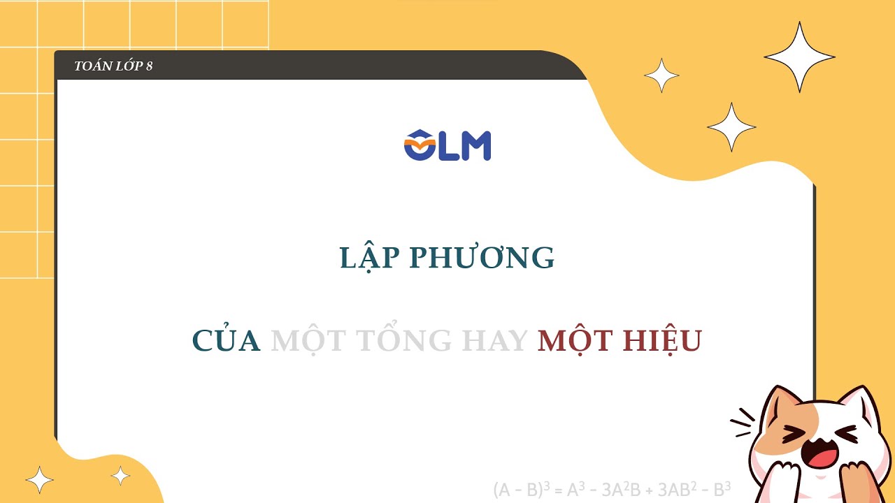 Lập phương của một hiệu | Toán lớp 8 | Chương trình mới