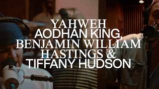 Aodhán King, Benjamin William Hastings, Tiffany Hudson - Yahweh (Official Video)