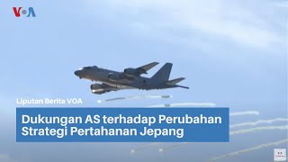 Dukungan AS terhadap Perubahan Strategi Pertahanan Jepang