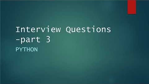 Python Interview questions series - part 3