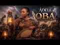 ADELE OBA - A Nigerian Yoruba Movie | Full Yoruba Movie Wunmi Toriola | Kemi Apesin | Remi Surutu