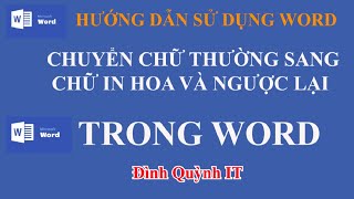 Cach chuyen chu Thuong sang In hoa va nguoc lai trong Word cuc nhanh va hieu qua