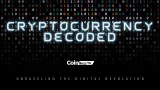 Decoding Cryptocurrency | A Deep Dive by CoinBuzz TV Wealth