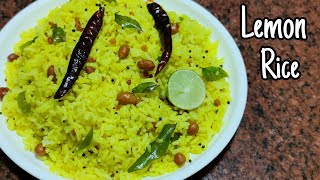 Quick & Tasty Lemon Rice Recipe // South Indian style Lemon Rice // pulihora Recipe// Tamarind Rice