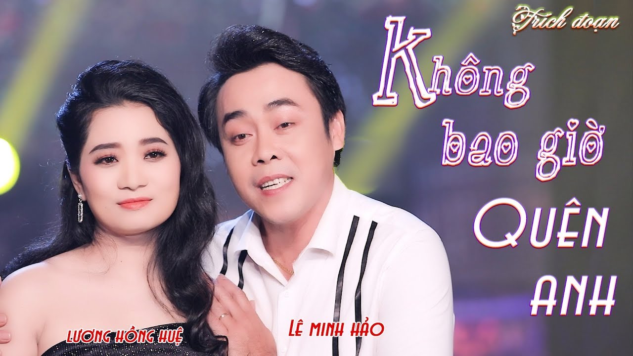 Bão Cộng Đồng Mạng Giọng Ca Lạ - LƯƠNG HỒNG HUỆ - LÊ MINH HẢO Hát Hơi Dài - KHÔNG BAO GIỜ QUÊN ANH 