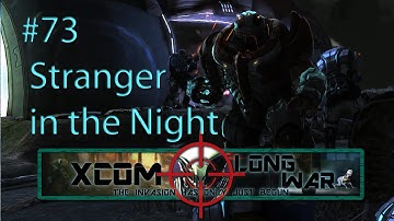 Xcom Long War I/I - Reddit vs Aliens Episode 73 - Stranger in the Night
