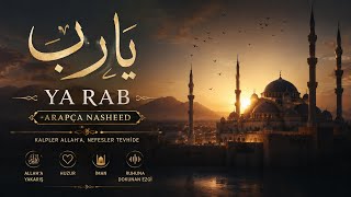 Ya Rabb | يا رب – Kalpleri Titreten Duygusal Arapça İlahi (Nasheed 2026)