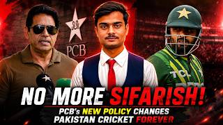 No More Sifarish! PCB's New Policy Changes Pakistan Cricket Forever