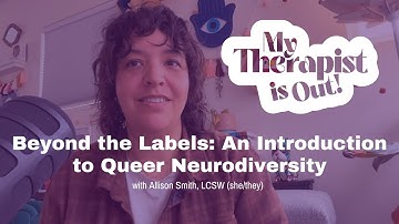 Beyond the Labels: An Introduction to Queer Neurodiversity