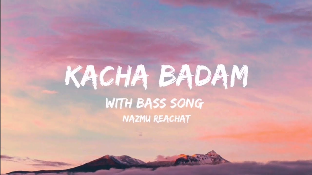 Nazmu Reachat Kacha Badam (Lyrics) YouTube