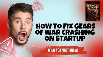 Gears of War – How to Fix Gears of War Crashing on Startup! issue Solved 2025 {Updated}