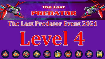The Last Predator Event 2021 Level 4