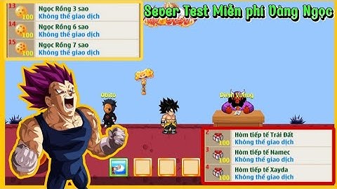Ngọc Rồng Lậu _ Sever Nro Lậu Test Miễn phí Vàng Ngọc SKH Nhận Free Nhập Code Nhận 100 Viên 3 Sao
