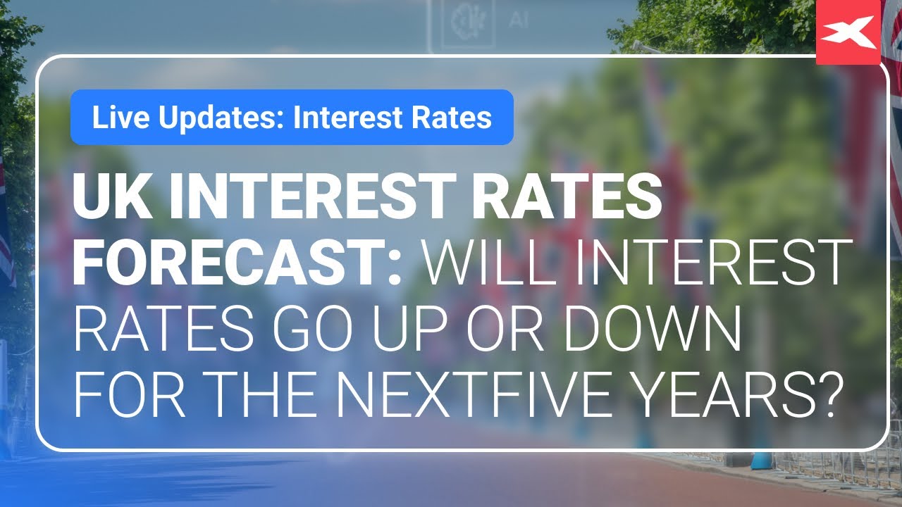 UK Interest Rates Forecast Will Interest Rates Go Up or Down for the